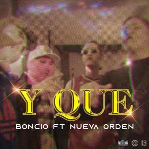 Boncio的專輯Y Que (Explicit)
