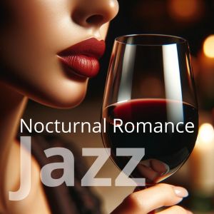 Album Nocturnal Romance (Jazz for Intimate Nights, Swinging Waltz Serenade, Elegance Smooth Jazz) oleh Jazz Lounge Zone