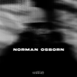 收聽Neobloh的NORMAN OSBORN (Explicit)歌詞歌曲