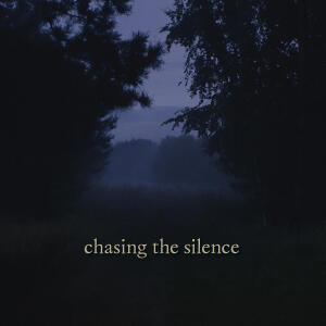 的專輯chasing the silence (Explicit)