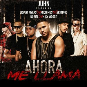 Album Ahora Me Llama (Remix) [feat. Bryant Myers, Anonimus, Noriel, Brytiago & MikyWoodz] (Explicit) from Juhn