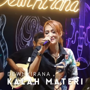 收听Dewi Kirana的Kalah Materi歌词歌曲