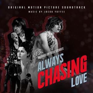 Jacob Yoffee的專輯Always Chasing Love (Original Motion Picture Soundtrack)
