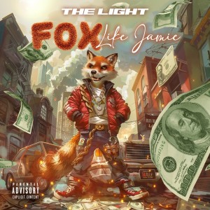 The Light的專輯Fox Like Jamie (Explicit)