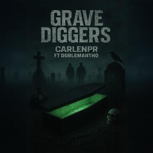 อัลบัม Grave Diggers (feat. DoblemAntho) ศิลปิน CarlenPR