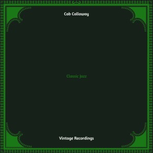 Classic Jazz (Hq remastered) (Explicit) dari Cab Calloway