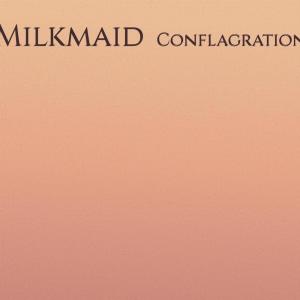 Various的专辑Milkmaid Conflagration