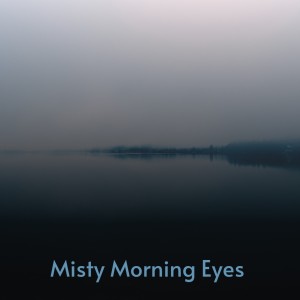Album Misty Morning Eyes from 