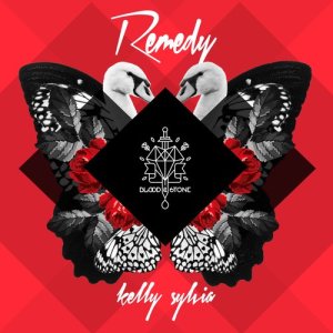 ดาวน์โหลดและฟังเพลง Remedy พร้อมเนื้อเพลงจาก Kelly Sylvia