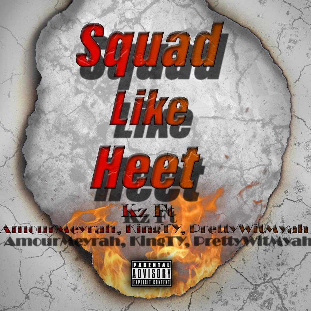 Squad Like Heet (feat. AmourMeyrah, KingTy & PrettywitMyah)