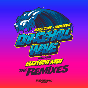 Album Dancehall Wave (The Remixes) oleh Elephant Man