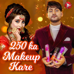 Album 250 Ka Makeup Kare from Ajay Hooda