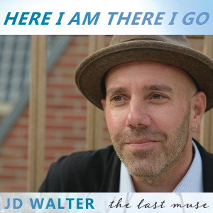 JD Walter的專輯Here I Am There I Go