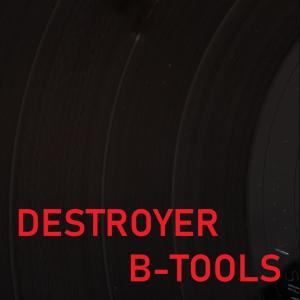 B Tools dari Destroyer
