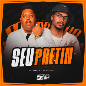 收聽MC Hyatta的Seu Pretin (Explicit)歌詞歌曲