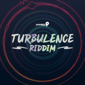 Album Turbulence Riddim oleh Precision Productions