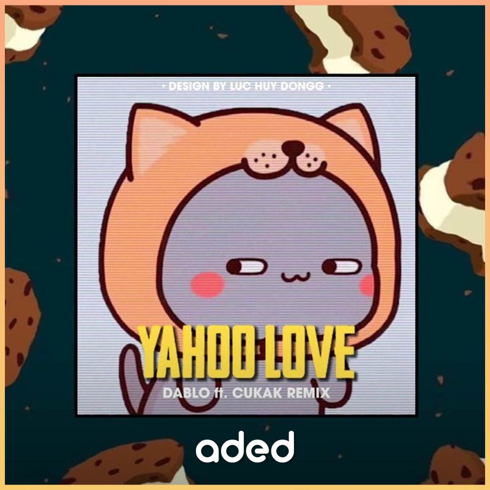Yahoo Love (Cukak Remix)