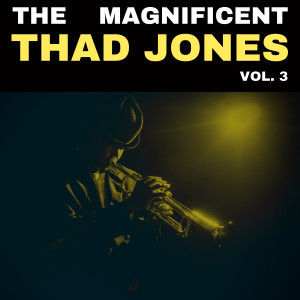Thad Jones的專輯The Magnificent Thad Jones, Vol. 3