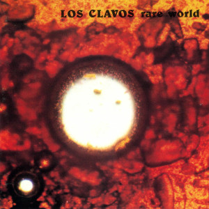 อัลบัม Rare World ศิลปิน Los Clavos