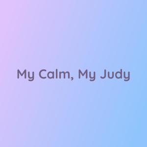 收聽Songlorious的My Calm, My Judy歌詞歌曲