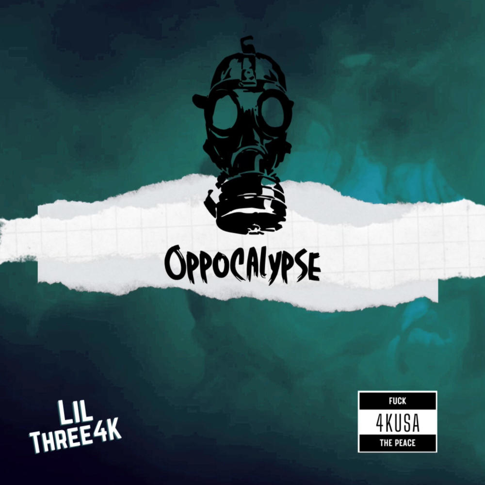 Oppocalypse (feat. lil three) (Explicit)