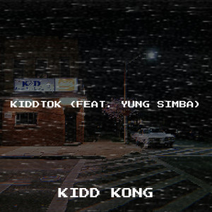 Listen to KiddTok (Explicit) song with lyrics from Kidd Kong