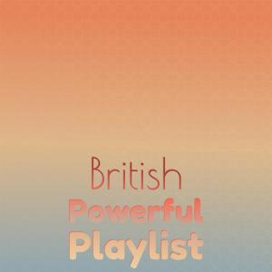 Album British Powerful Playlist from Various Artists