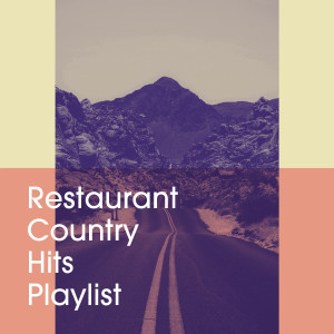 อัลบัม Restaurant Country Hits Playlist ศิลปิน Country Hit Superstars