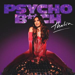 อัลบัม Psycho B**ch (Explicit) ศิลปิน Thalia