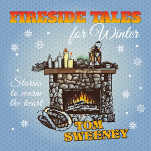 Tom Sweeney的專輯Fireside Tales for Winter