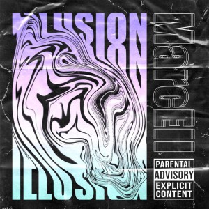 Listen to Illusion (Explicit) song with lyrics from Marcell