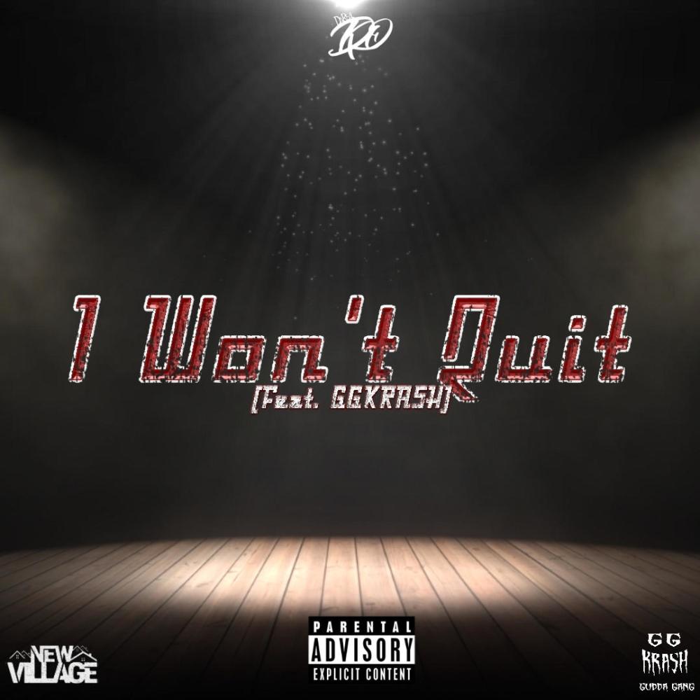 I Won't Quit (feat. GGKRASH) (Explicit)