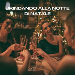 Album Brindando Alla Notte Di Natale from Various  Artists