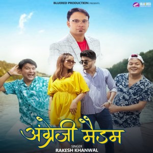 Album Angrezi Madam from Rakesh Khanwal