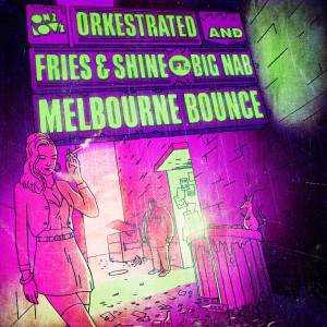 收听Fries & Shine的Melbourne Bounce (Our Time Remix)歌词歌曲