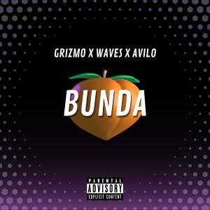 收聽Grizmo的BUNDA (Explicit)歌詞歌曲