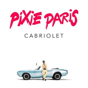 收聽Pixie Paris的Cabriolet歌詞歌曲