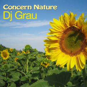 收聽Dj Grau的Concern Nature (Original Mix)歌詞歌曲