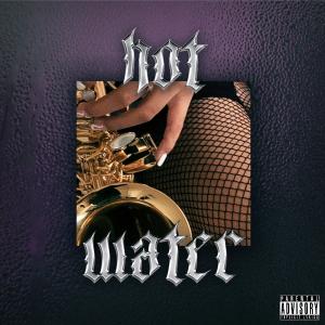 Listen to Hot Water (Explicit) song with lyrics from Tobias Luke
