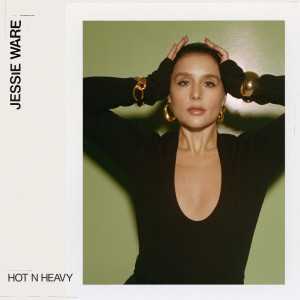 Hot N Heavy dari Jessie Ware