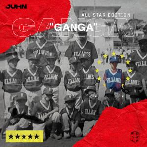 收聽Juhn的Ganga (All Star Edition) (Explicit) (All Star Edition|Explicit)歌詞歌曲