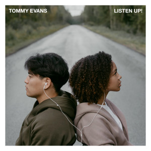 ดาวน์โหลดและฟังเพลง Listen Up! พร้อมเนื้อเพลงจาก Tommy Evans