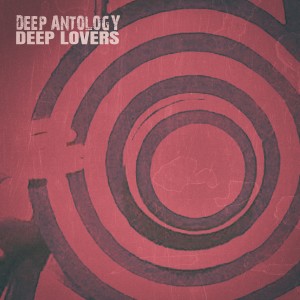 อัลบัม Deep Antology ศิลปิน Deep Lovers