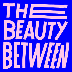 Album The Beauty Between (feat. Andy Mineo) oleh Andy Mineo