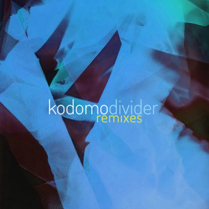 Kodomo的专辑Divider (Remixes)