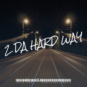 Album 2 da Hard Way (Explicit) from Yelz Feva
