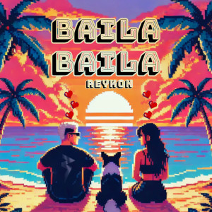 อัลบัม Baila Baila ศิลปิน Reykon