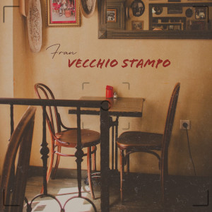 Listen to Vecchio Stampo song with lyrics from Fran