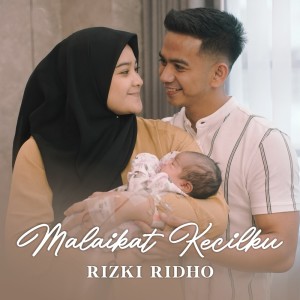 ดาวน์โหลดและฟังเพลง Malaikat Kecilku พร้อมเนื้อเพลงจาก Rizki Ridho