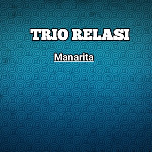 Album MANARITA from Trio Relasi